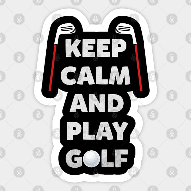 Keep Calm and Play Golf Sticker by missalona